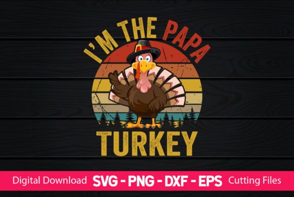 I'm the Papa Turkey: A Festive Graphics Asset for Crafts