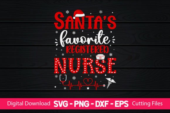 Santa's Favorite Registered Nurse: A Seasonal Graphic for Crafts and Branding